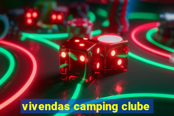 vivendas camping clube